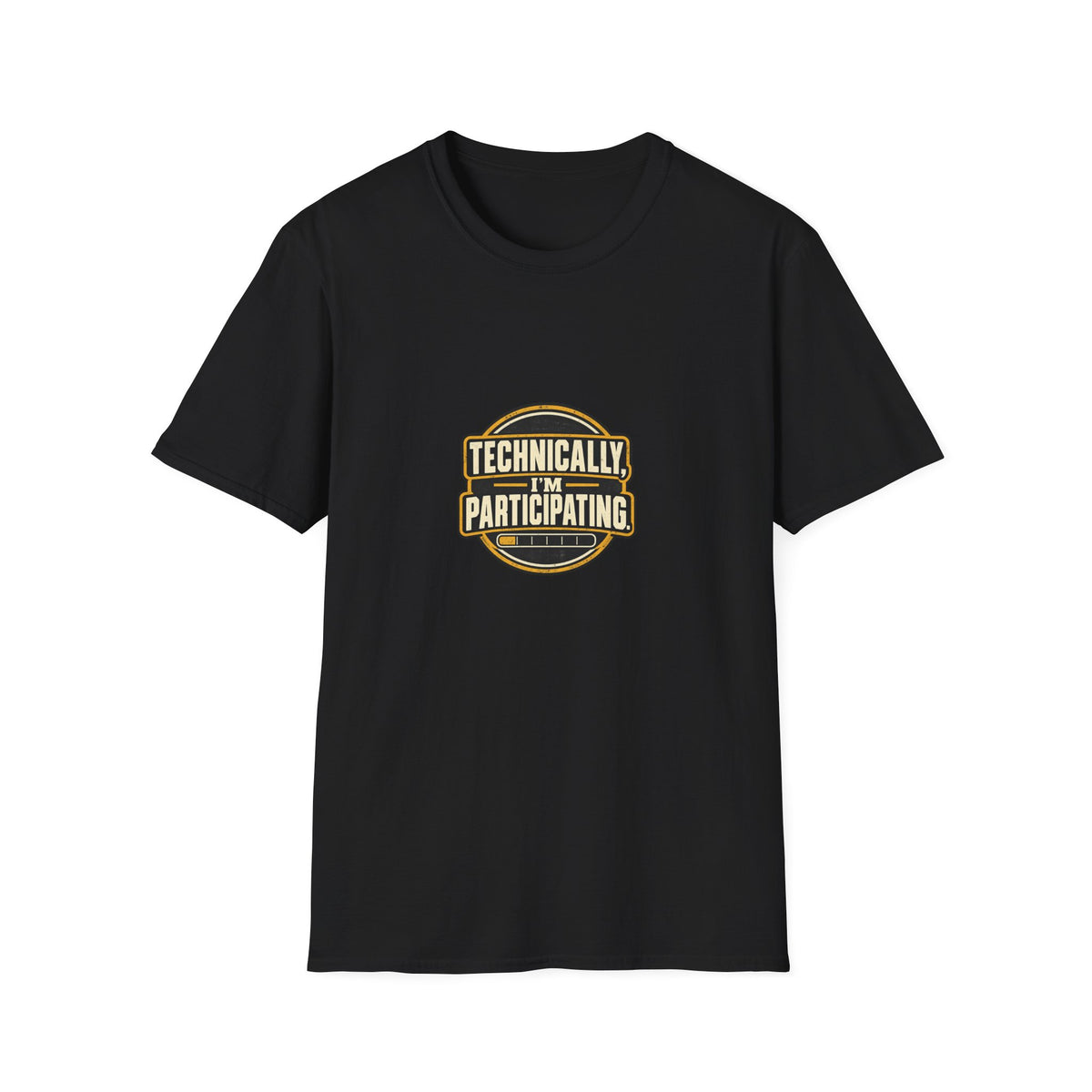Technically, I’m Participating. - T-Shirt