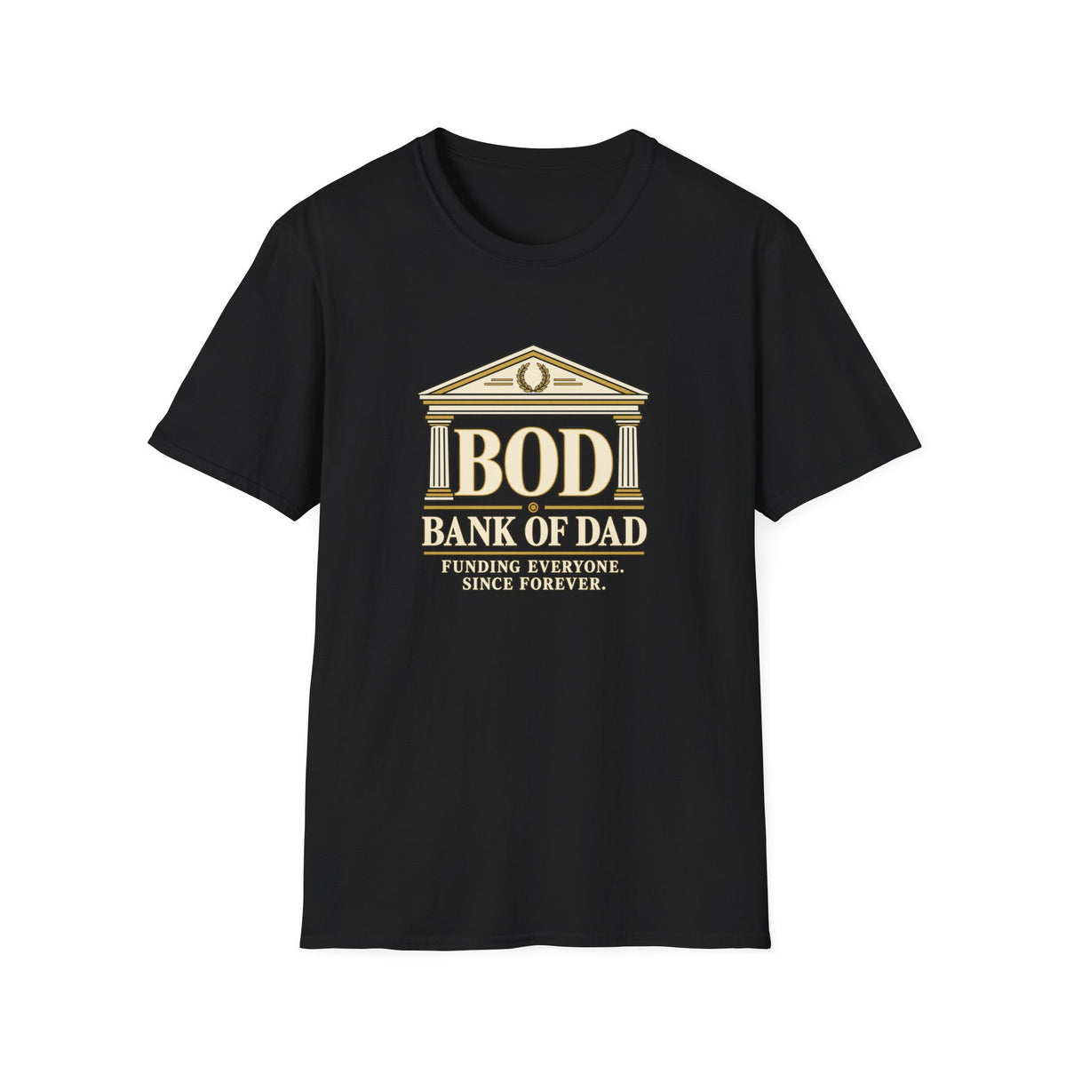Bank of Dad - BOD T-Shirt