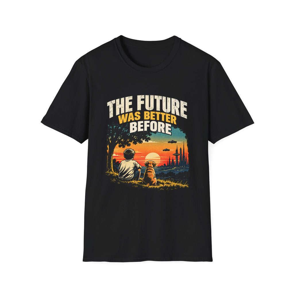 The Future Was Better Before - Black T-Shirt