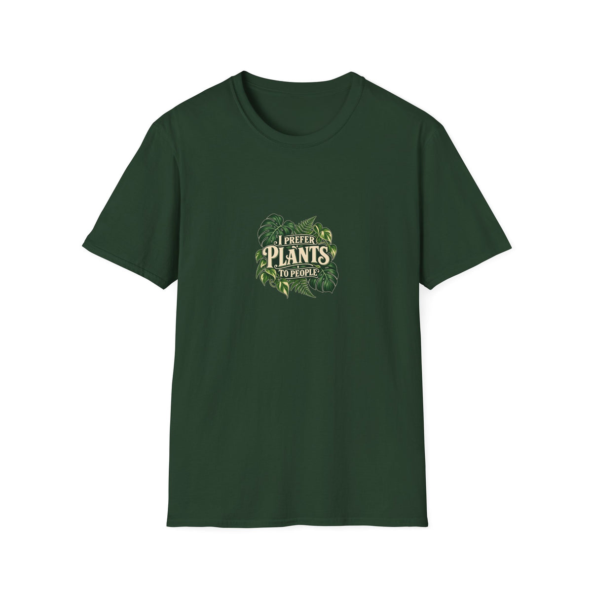 I Prefer Plants to People - Forest Green T-Shirt