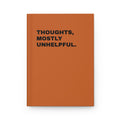 Thoughts, Mostly Unhelpful — Hardcover Journal