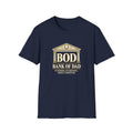 Bank of Dad - BOD T-Shirt