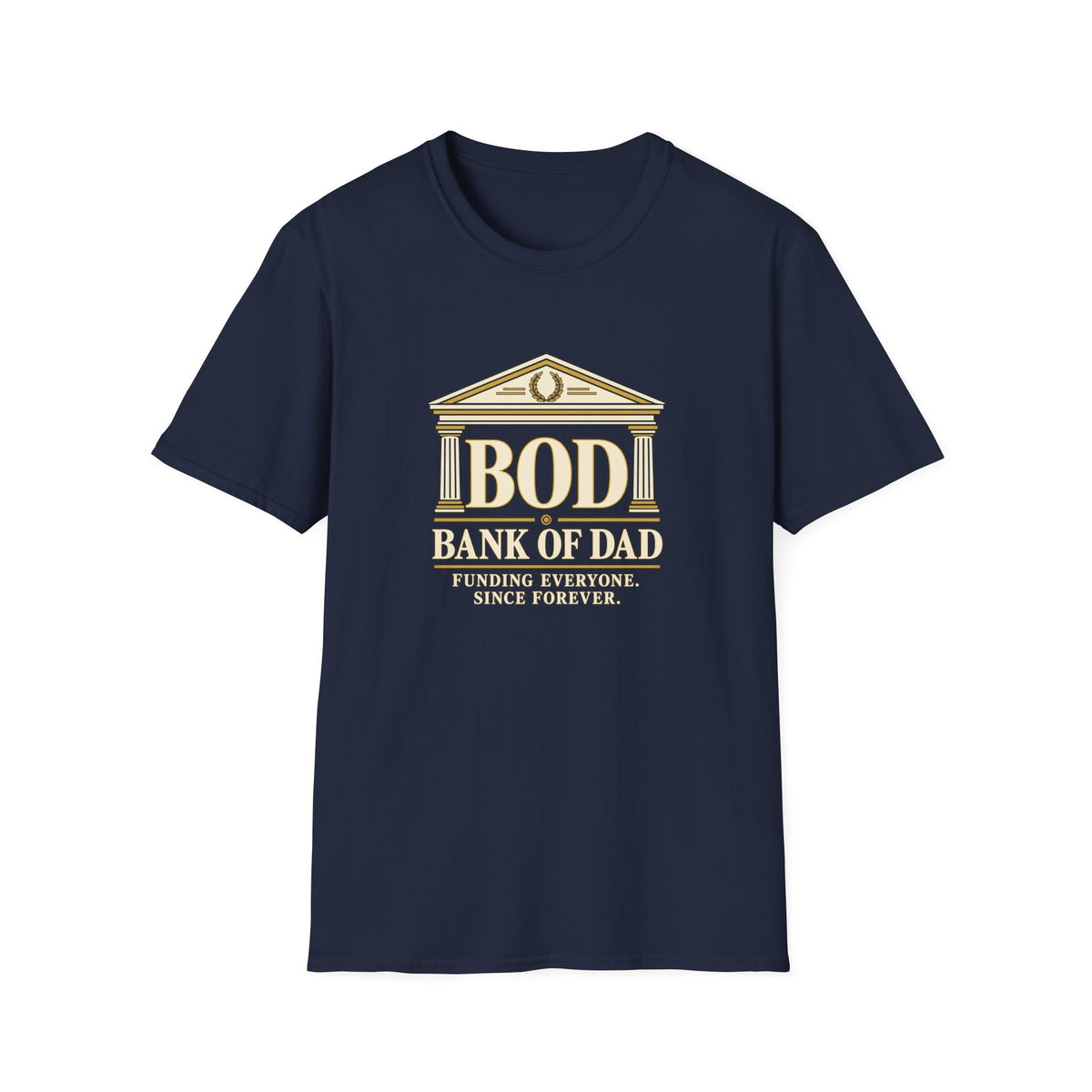 Bank of Dad - BOD T-Shirt
