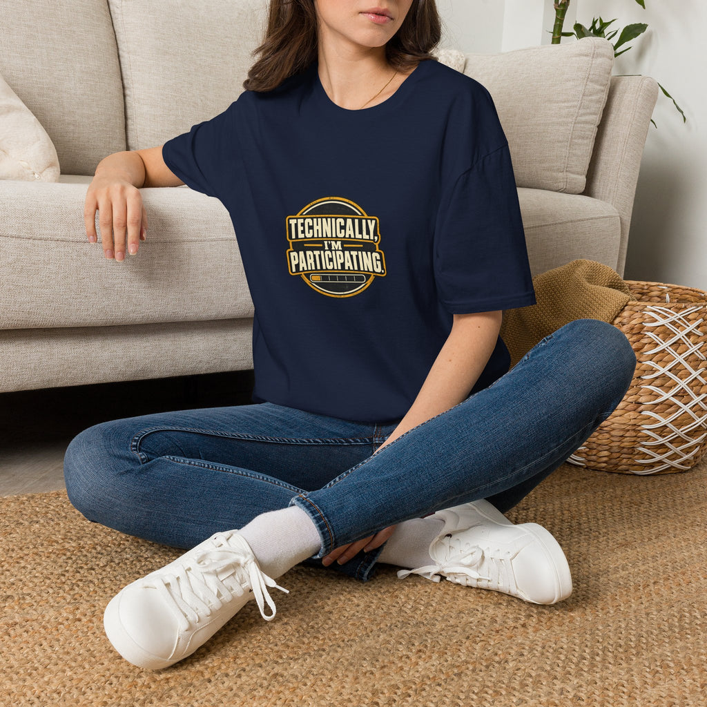 Technically, I’m Participating. - T-Shirt