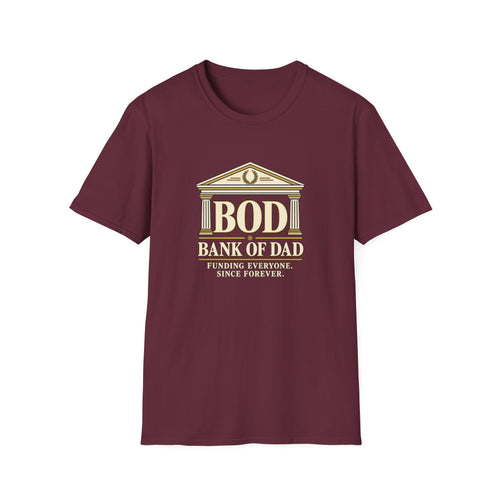 Bank of Dad - BOD T-Shirt